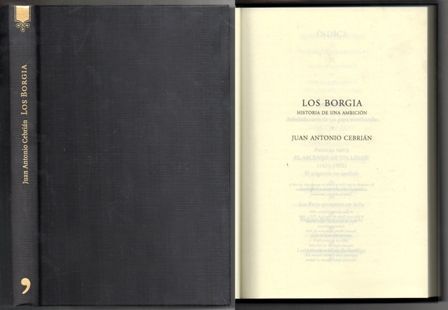 LOS BORGIA. HISTORIA DE UNA AMBICION.