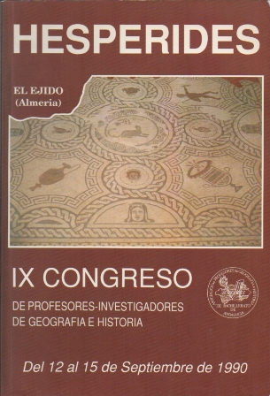 HESPERIDES. IX CONGRESO DE PROFESORES-INVESTIGADORES DE GEOGRAFIA E HISTORIA 1990.