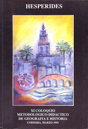 HESPERIDES. XI COLOQUIO METODOLOGICO-DIDACTICO DE GEOGRAFIA E HISTORIA 1991.
