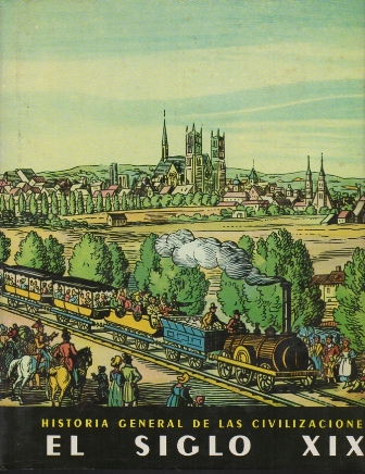EL SIGLO XIX 1815 - 1914 - VOLUMEN VI.