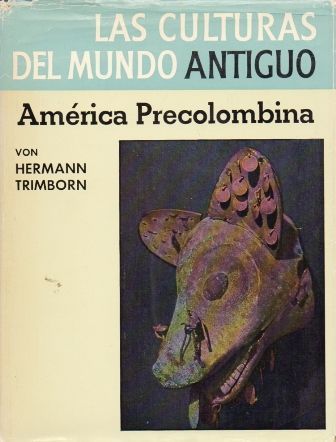 AMERICA PRECOLOMBINA. LAS CULTURAS DEL MUNDO ANTIGUO.