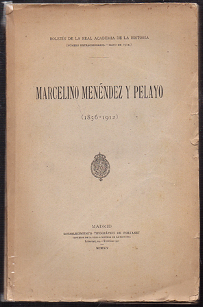 MARCELINO MELENDEZ Y PELAYO 1856 - 1912.
