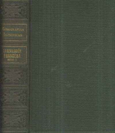 MONOGRAFIAS HISTORICAS. LA REVOLUCION FRANCESA