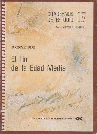 CUADERNOS DE ESTUDIO Nº 17 - EL FIN DE LA EDAD MEDIA