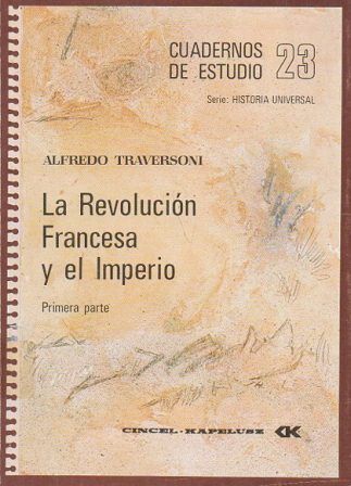 CUADERNOS DE ESTUDIO Nº 23 - LA REVOLUCION FRANCESA Y EL IMPERIO