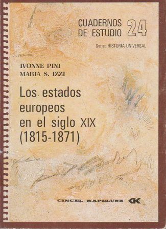 CUADERNOS DE ESTUDIO Nº 24 - LOS ESTADOS EUROPEOS EN EL SIGLO XIX (1815-1871)