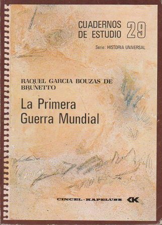 CUADERNOS DE ESTUDIO Nº 29 - LA PRIMERA GUERRA MUNDIAL