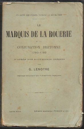 LE MARQUIS DE L,A ROUERIE ET LA CONJUTATION BRETONNE 1790-1793