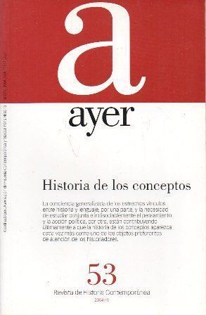 REVISTA DE HISTORIA CONTEMPORANEA AYER Nº 53 - HISTORIA DE LOS CONCEPTOS 2004