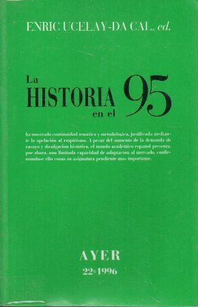 LA HISTORIA EN EL 95 - REVISTA AYER 22 - 1996