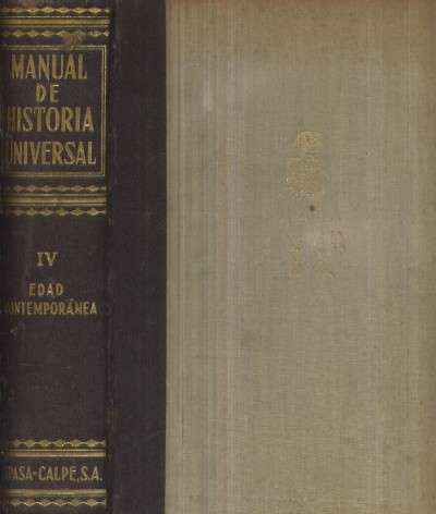 MANUAL DE HISTORIA UNIVERSAL. TOMO IV. EDAD CONTEMPORANEA