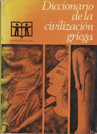 DICCIONARIO DE LA CIVILIZACION GRIEGA
