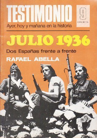 REVISTA TESTIMONIO AÑO 1976  Nº 9 8 DE MARZO. JULIO 1936 DOS ESPAÑAS FRENTE A FRENTE
