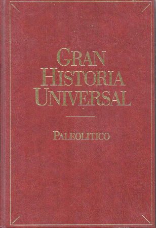 GRAN HISTORIA UNIVERSAL: PALEOLITICO