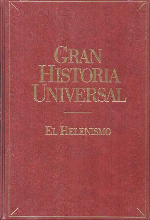 GRAN HISTORIA UNIVERSAL: EL HELENISMO