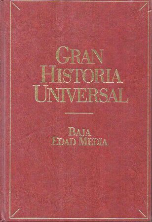 GRAN HISTORIA UNIVERSAL: EL IMPERIO BAJA EDAD MEDIA