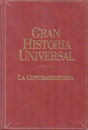 GRAN HISTORIA UNIVERSAL: LA CONTRARREFORMA