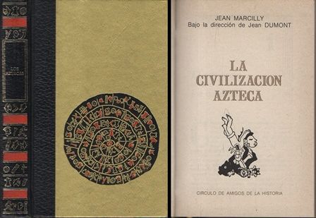 LA CIVILIZACION AZTECA - GRANDES CIVILIZACIONES DESAPARECIDAS