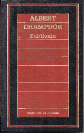 BABILONIA (BIBLIOTECA DE HISTORIA Nº 46)