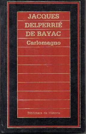 CARLOMAGNO (BIBLIOTECA DE HISTORIA Nº 52)