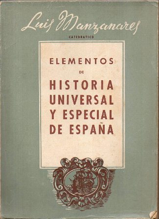 ELEMENTOS DE HISTORIA UNIVERSAL Y ESPECIAL DE ESPAÑA