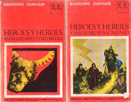 HEROES Y HEREJES ANTIGÜEDAD Y EDAD MEDIA, A PARTIR DEL RENACIMIENTO DOS TOMOS
