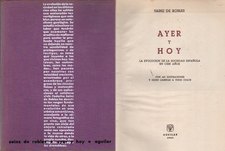 AYER Y HOY - LA EVOLUCION DE LA SOCIEDAD ESPAÑOLA EN CIEN AÑOS