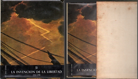 LA INVENCION DE LA LIBERTAD 1700-1789