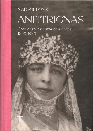 ANFITRIONES (CRONICAS Y CRONISTAS DE SALONES 1890-1930)