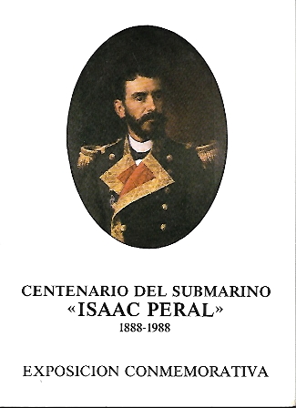 CENTENARIO DEL SUBMARINO "ISAAC PERAL" 1888-1988 EXPOSICION CONMEMORATIVA