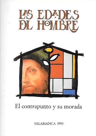 LAS EDADES DEL HOMBRE - EL CONTRAPUNTO Y SU MORADA