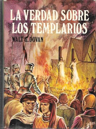 LA VERDAD SOBRE LOS TEMPLARIOS