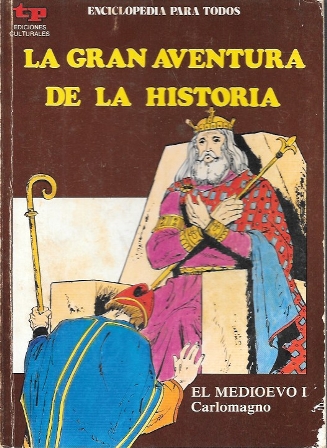 LA GRAN AVENTURA DE LA HISTORIA Nº 23 EL MEDIOEVO I - CARLOMAGNO
