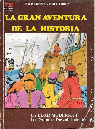 LA GRAN AVENTURA DE LA HISTORIA Nº 27 LA EDAD MODERNA LOS GRANDES DESCUBRIMIENTOS