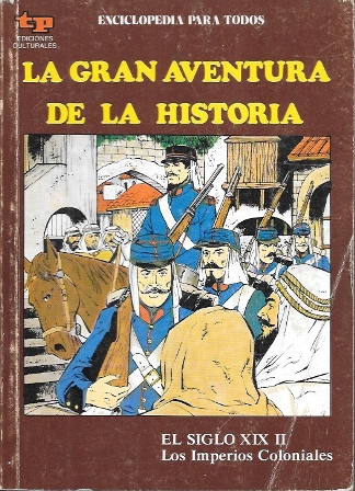 LA GRAN AVENTURA DE LA HISTORIA Nº 46 EL SIGLO XIX II LOS IMPERIOS COLONIALES
