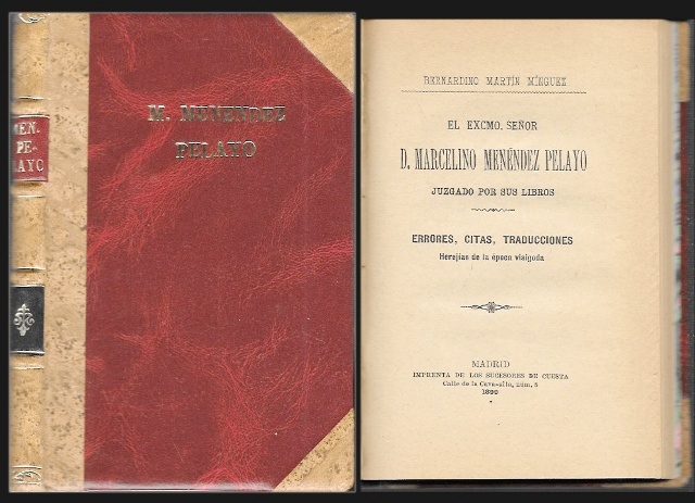 EL EXCMO. SEÑOR D. MARCELINO MENENDEZ PELAYO (JUSGADO POR SUS LIBROS)