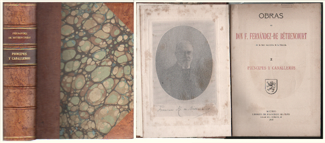 OBRAS DE D. FERNANDEZ DE BETHENCOURT TOMO I PRINCIPES Y CABALLEROS