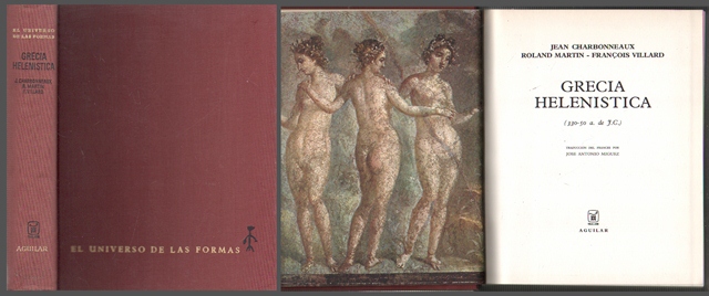 GRECIA HELENISTICA (330-50 A. DE J.C.) - COLECCION EL UNIVERSO DE LAS FORMAS