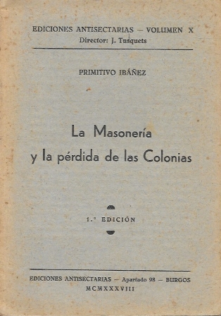 LA MASONERIA Y LA PERDIDA DE LAS COLONIAS