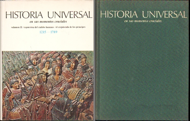 HISTORIA UNIVERSAL EN SUS MOMENTOS CRUCIALES 1215 A 1897 VOLUMEN 2 Y 3