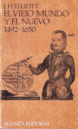 EL VIEJO MUNDO Y EL NUEVO 1492-1650