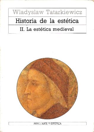 HISTORIA DE LA ESTETICA II. LA ESTETICA MEDIEVAL