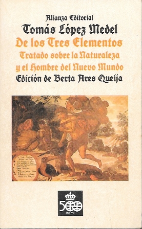 DE LOS TRES ELEMENTOS - TRATADO SOBRE LA NATURALEZA Y EL HOMBRE DEL NUEVO MUNDO