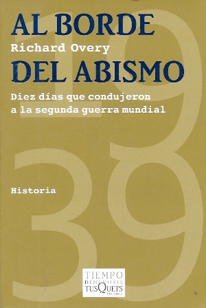 AL BORDE DEL ABISMO - DIEZ DIAS QUE CONDUJERON A LA SEGUNDA GUERRA MUNDIAL