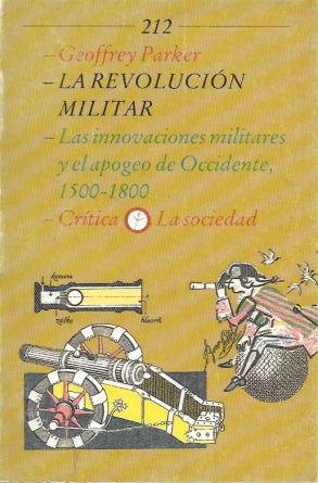 LA REVOLUCION MILITAR - LAS INNOVACIONES MILITARES DE OCCIDENTE 1500-1800