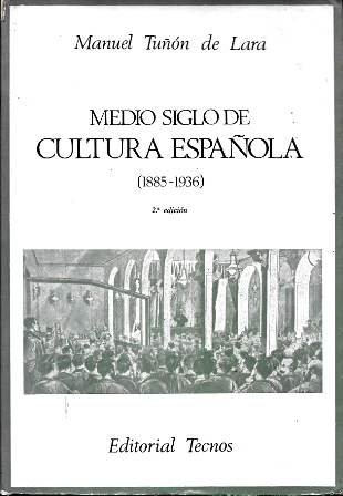 MEDIO SIGLO DE CULTURA ESPAÑOLA (1885-1936
