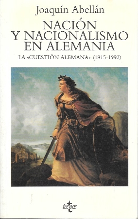 NACION Y NACIONALISMO EN ALEMANIA - LA CUESTION ALEMANA (1815-1990)
