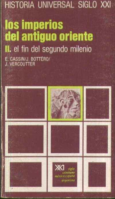 LOS IMPERIOS DEL ANTIGUO ORIENTE ll. VOL. 3. EL FIN DEL SEGUNDO MILENIO