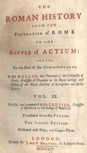 THE ROMAN HISTORY FROM THE FOUNDATION TO THE BATTLE OF ACTIUM VOL IX