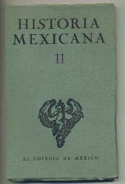 HISTORIA MEXICANA 11.  REVISTA TRIMESTRAL. VOL.III- ENERO-MARZO, 1954.- NUM. 3.
